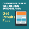 Custom WordPress web design Sunderland tailored to your business needs